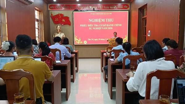 TÂN TRI NGHIỆM THU PHIẾU ĐIỀU TRA CƠ SỞ HÀNH CHÍNH, SỰ NGHIỆP NĂM 2026