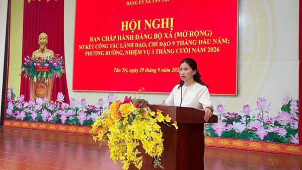 ĐẢNG ỦY XÃ TÂN TRI TỔ CHỨC HỘI NGHỊ BAN CHẤP HÀNH ĐẢNG BỘ XÃ (MỞ RỘNG), SƠ KẾT CÔNG TÁC 9 THÁNG ĐẦU NĂM 2026